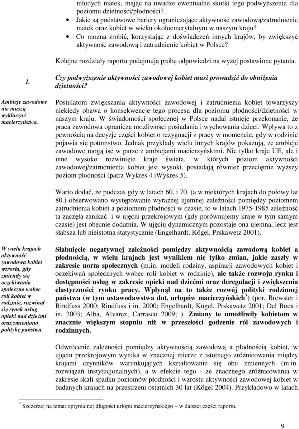 Co moŝna zrobić, korzystając z doświadczeń innych krajów, by zwiększyć aktywność zawodową i zatrudnienie kobiet w Polsce?