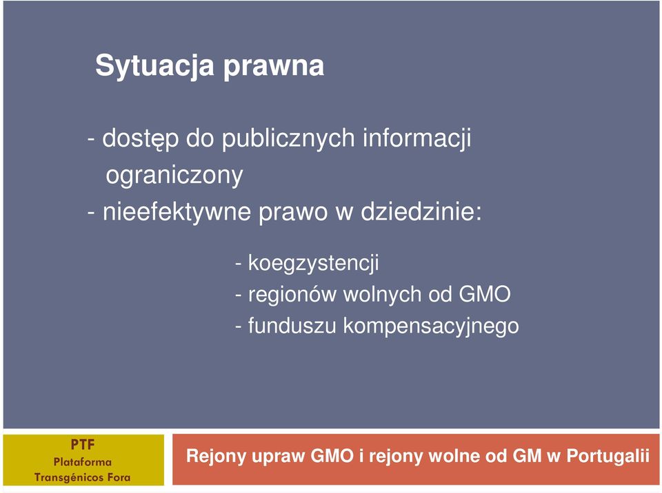 wolnych od GMO - funduszu kompensacyjnego PTF Plataforma