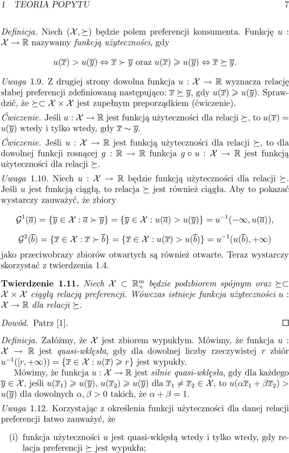 Jeśliu:X Rjestfunkcjąużytecznościdlarelacji,tou(x)= u(y)wtedyitylkowtedy,gdyx y. Ćwiczenie.