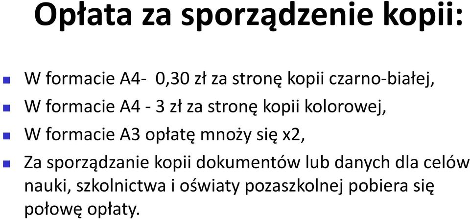 sporządzanie kopii dokumentów lub danych dla celów Za sporządzanie kopii dokumentów