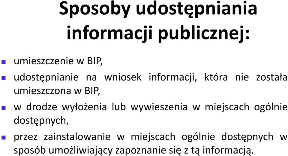 drodze wyłożenia lub wywieszenia w miejscach ogólnie dostępnych, przez