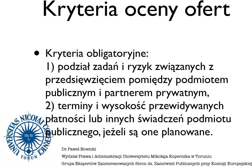 i partnerem prywatnym, 2) terminy i wysokość przewidywanych