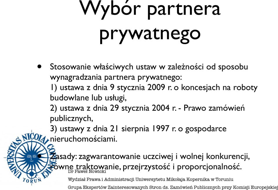 o koncesjach na roboty budowlane lub usługi, 2) ustawa z dnia 29 stycznia 2004 r.