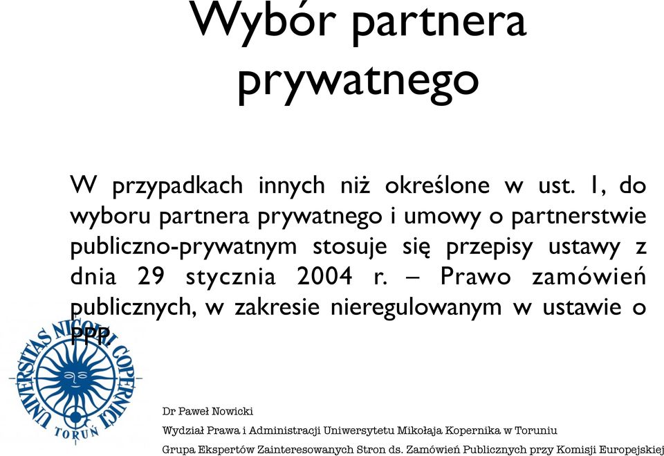 publiczno-prywatnym stosuje się przepisy ustawy z dnia 29 stycznia