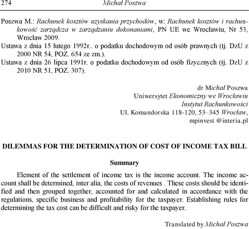 DzU z 2010 NR 51, POZ. 307). dr Michał Poszwa Uniwersytet Ekonomiczny we Wrocławiu Instytut Rachunkowości Ul. Komandorska 118-120, 53 345 Wrocław, mpinvest @interia.