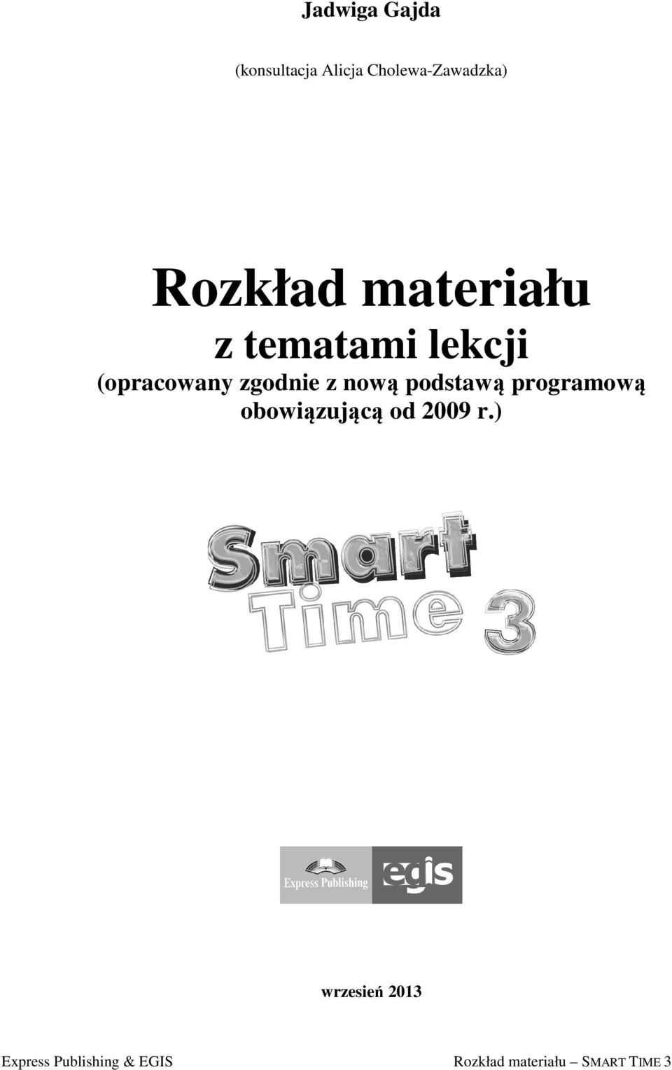 nową podstawą programową obowiązującą od 2009 r.