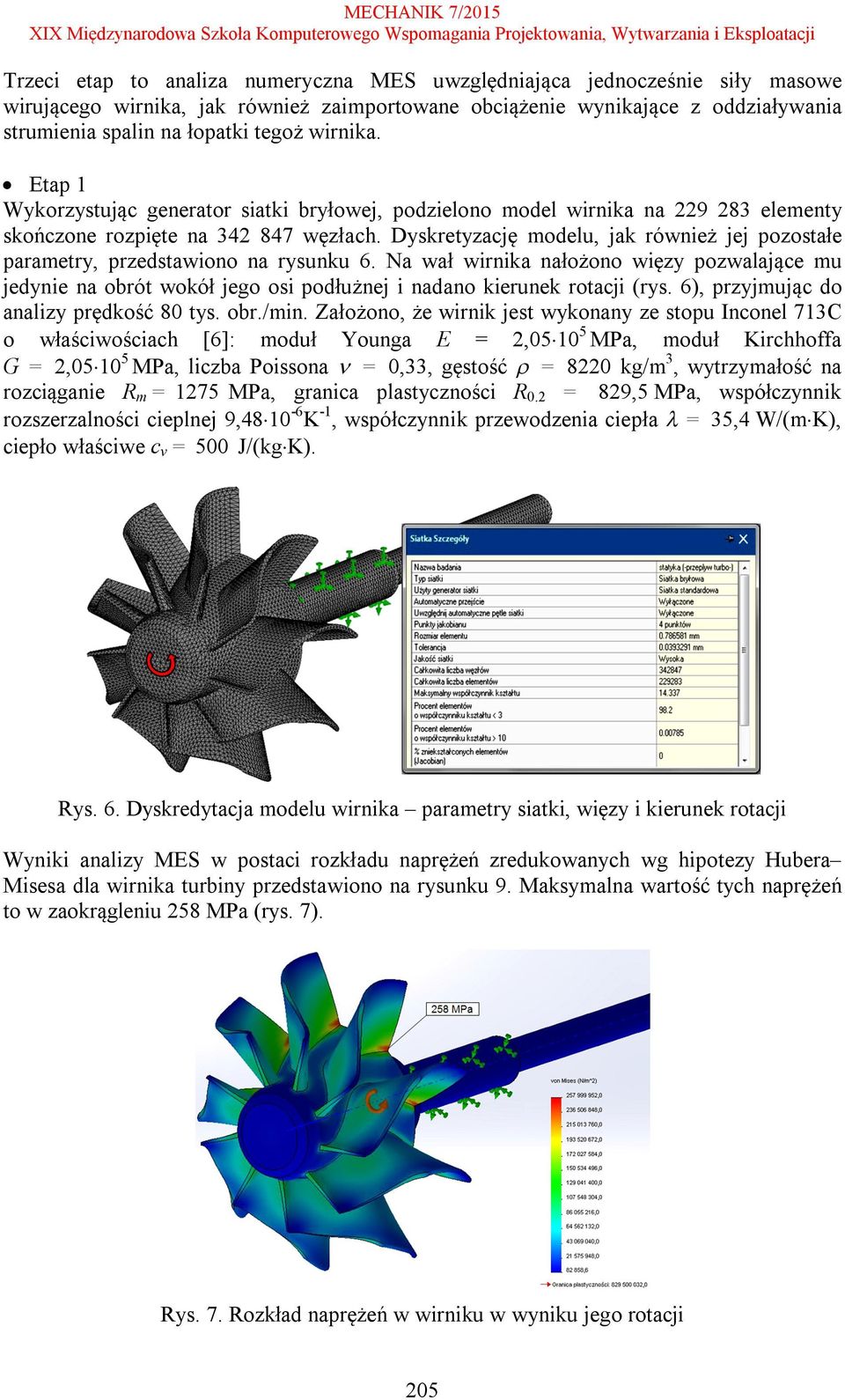 Dyskretyzację modelu, jak również jej pozostałe parametry, przedstawiono na rysunku 6.