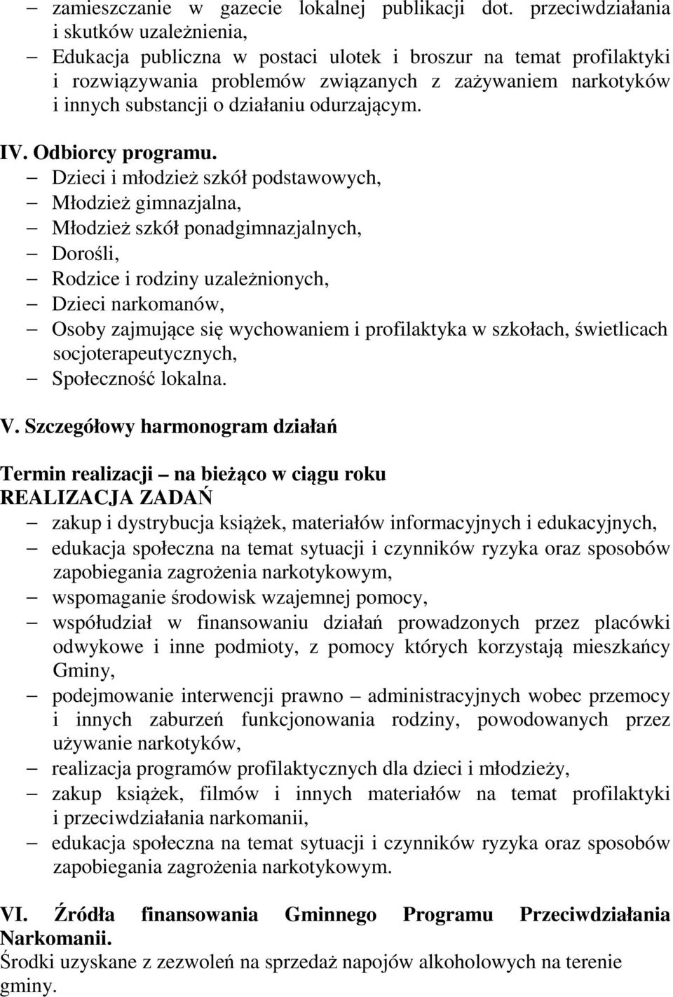 działaniu odurzającym. IV. Odbiorcy programu.