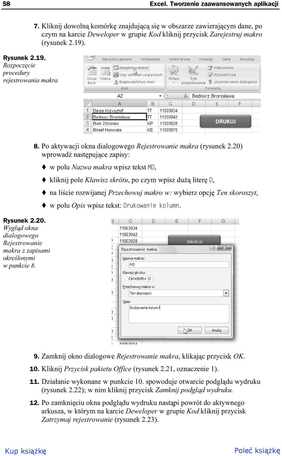 Wygl d okna dialogowego Rejestrowanie makra z zapisami okre lonymi w punkcie 8. 8. Po aktywacji okna dialogowego Rejestrowanie makra (rysunek 2.