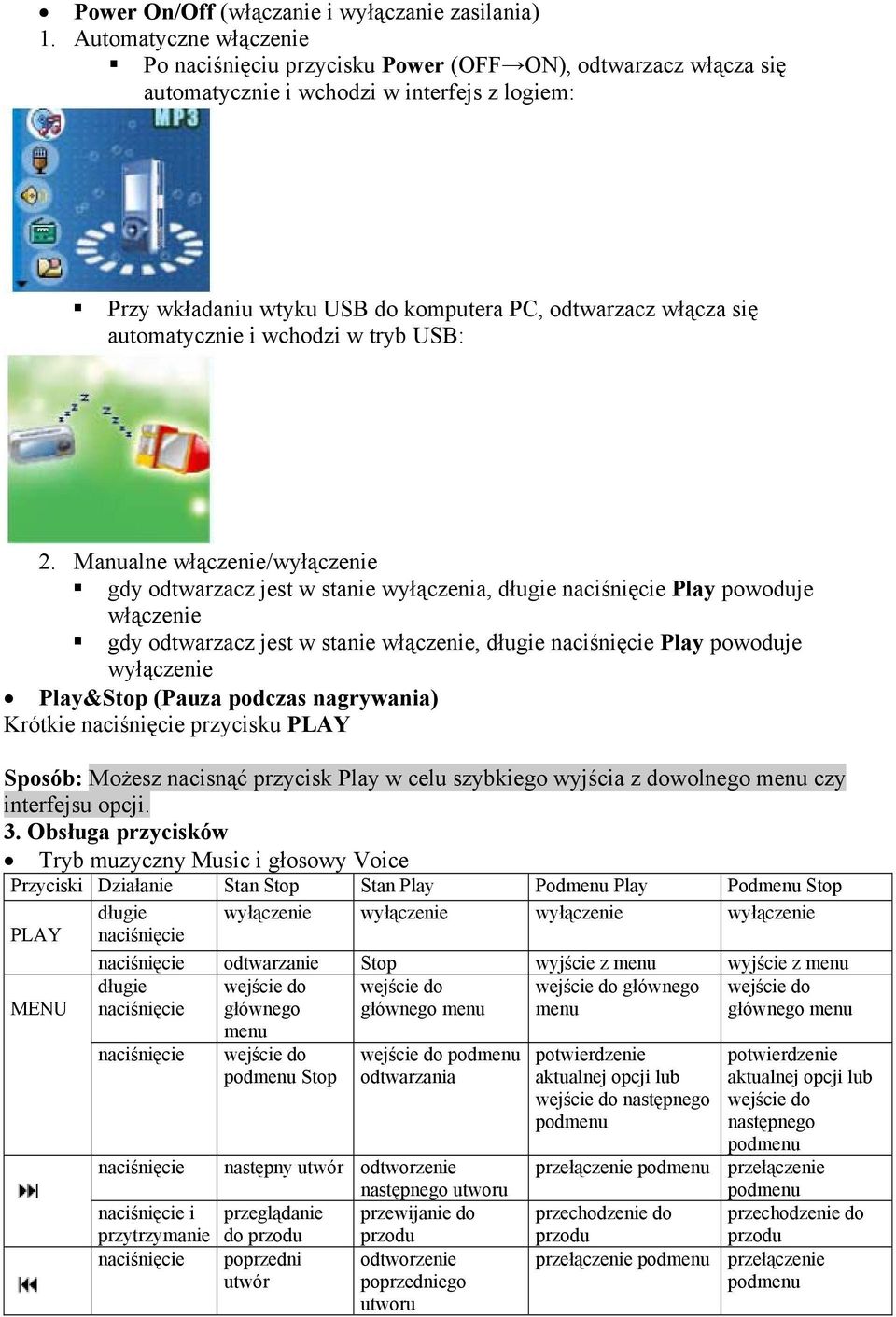 automatycznie i wchodzi w tryb USB: 2.