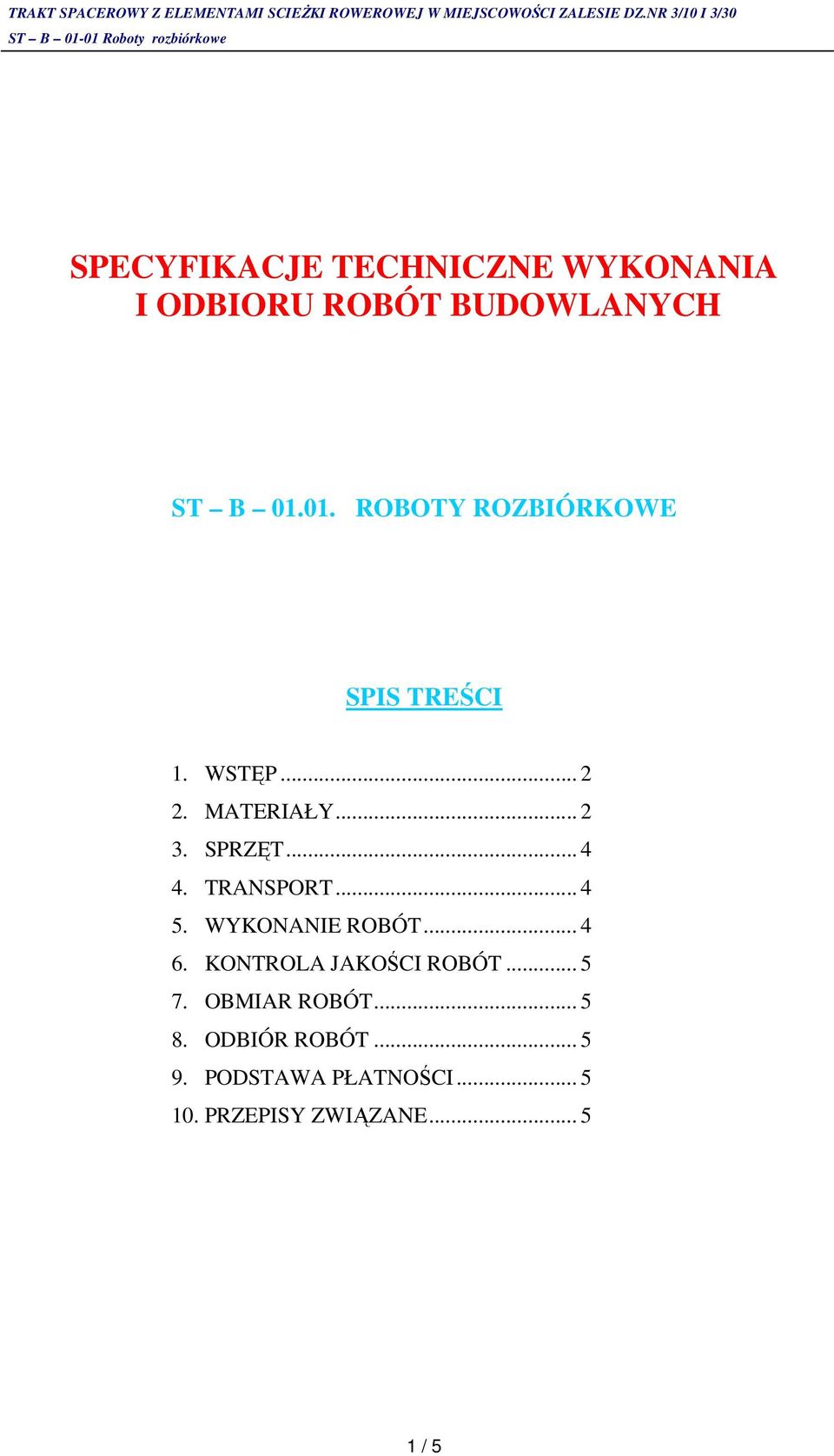 TRANSPORT... 4 5. WYKONANIE ROBÓT... 4 6. KONTROLA JAKOŚCI ROBÓT... 5 7.