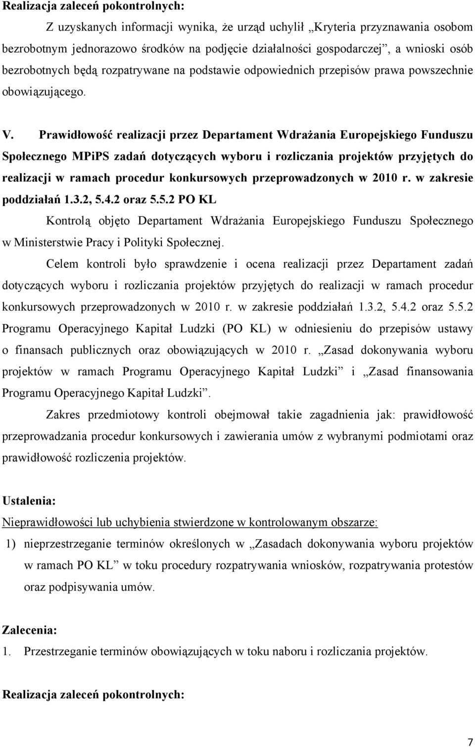 Prawidłowość realizacji przez Departament Wdrażania Europejskiego Funduszu Społecznego MPiPS zadań dotyczących wyboru i rozliczania projektów przyjętych do realizacji w ramach procedur konkursowych