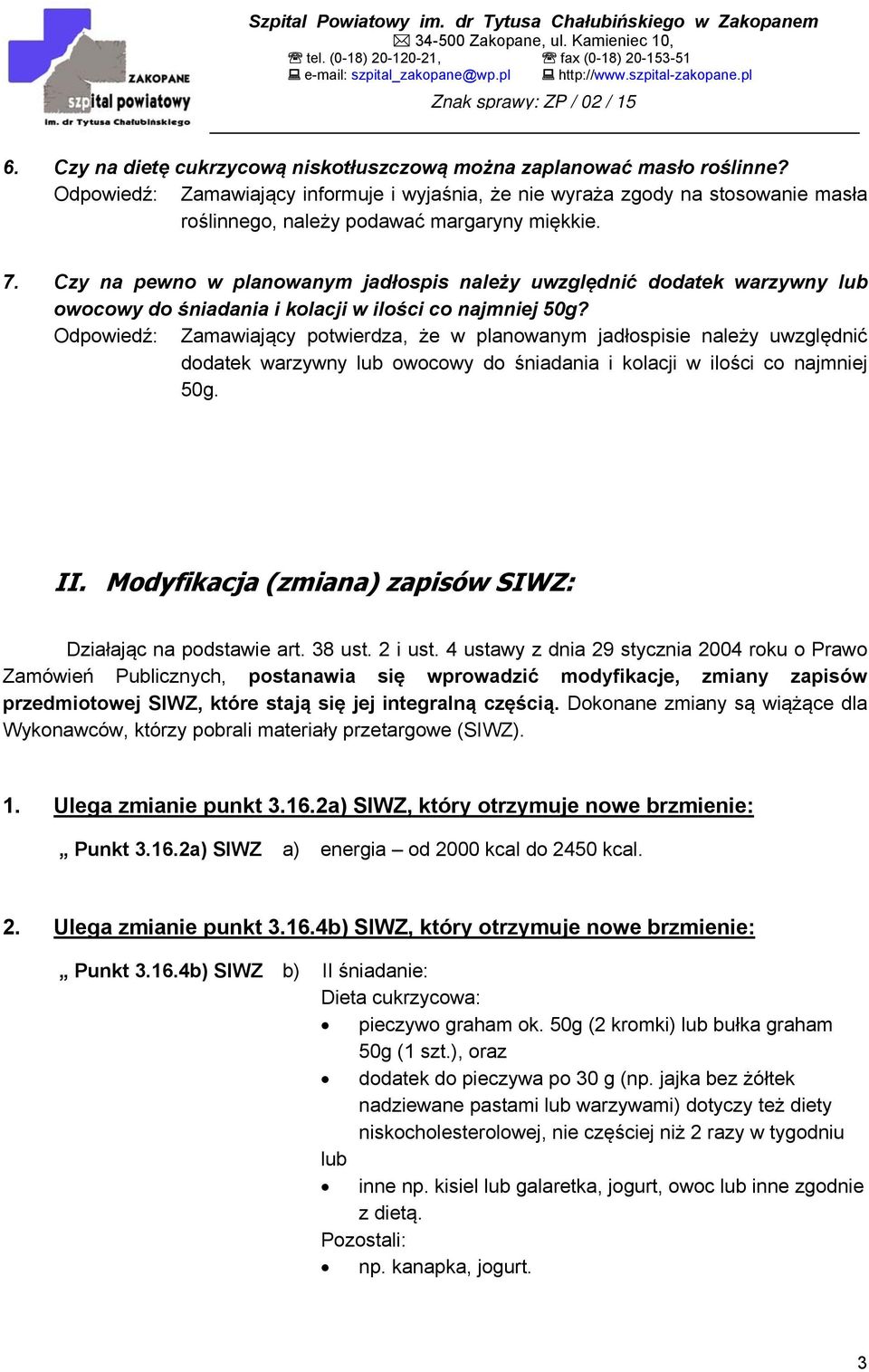 Czy na pewno w planowanym jadłospis należy uwzględnić dodatek warzywny lub owocowy do śniadania i kolacji w ilości co najmniej 50g?