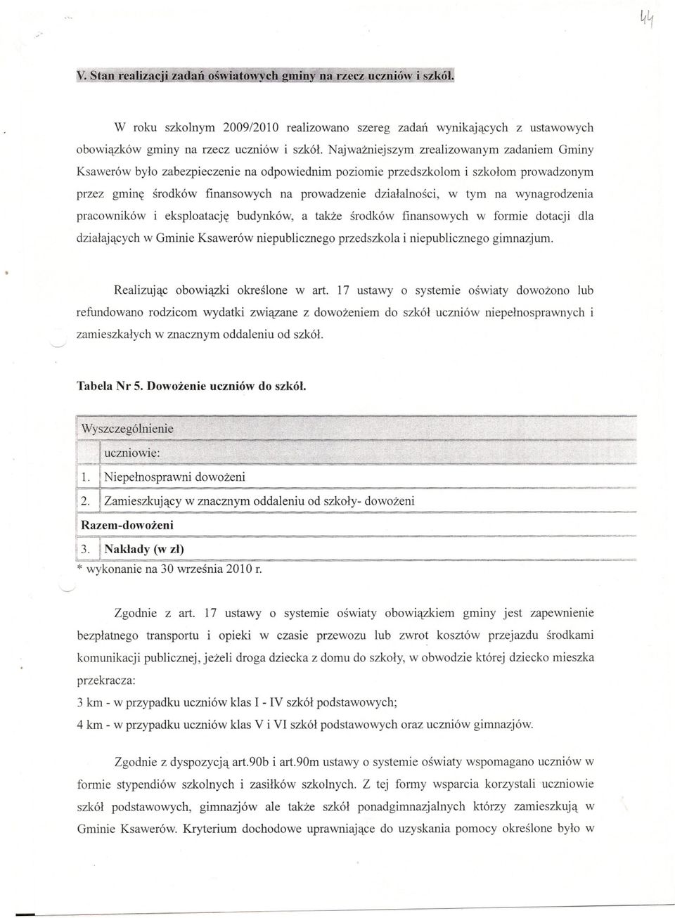 na wynagrodzenia pracowników i eksploatacje budynków, a takze srodków finansowych w formie dotacji dla dzialajacych w Gminie Ksawerów niepublicznego przedszkola i niepublicznego gimnazjum.