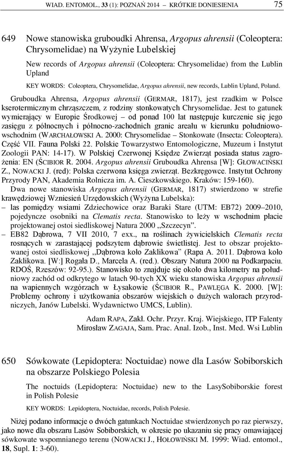 Chrysomelidae) from the Lublin Upland KEY WORDS: Coleoptera, Chrysomelidae, Argopus ahrensii, new records, Lublin Upland, Poland.