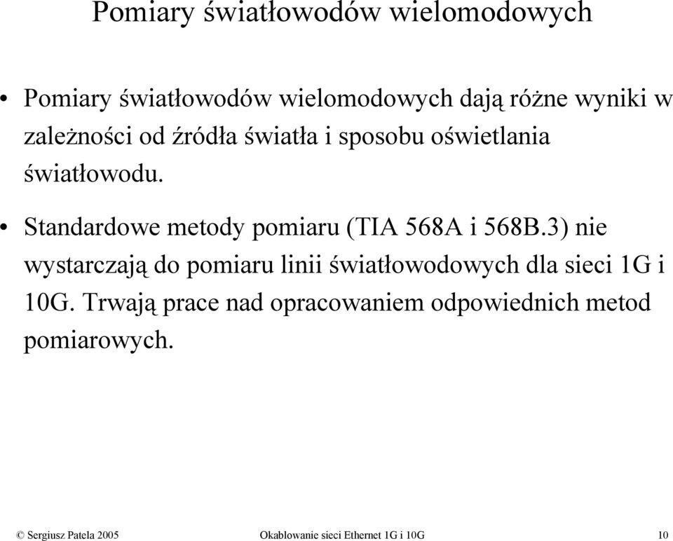 Standardowe metody pomiaru (TIA 568A i 568B.