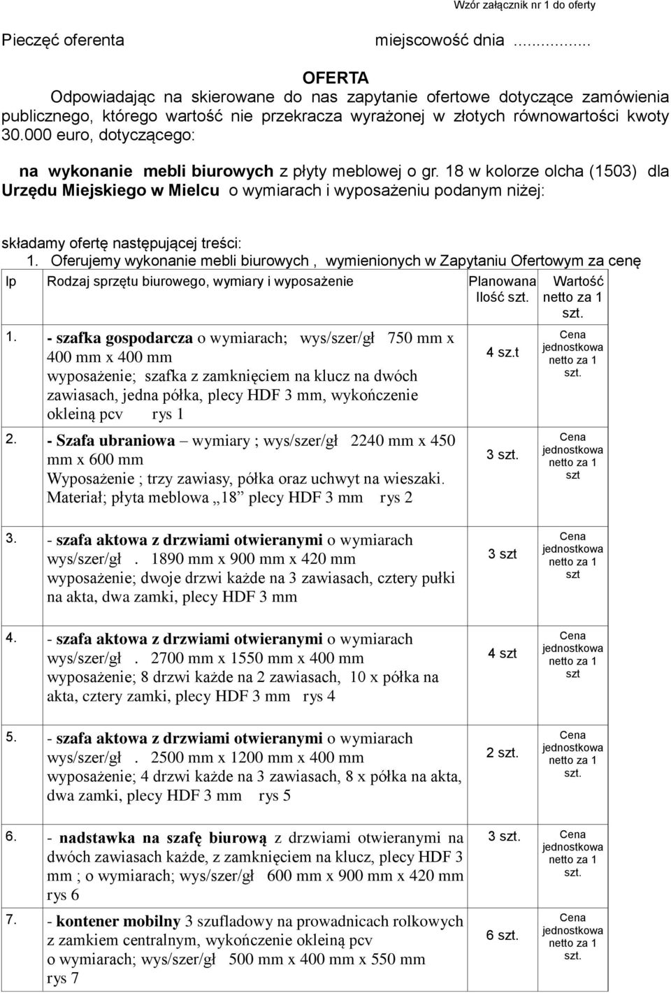 000 euro, dotyczącego: na wykonanie mebli biurowych z płyty meblowej o gr.