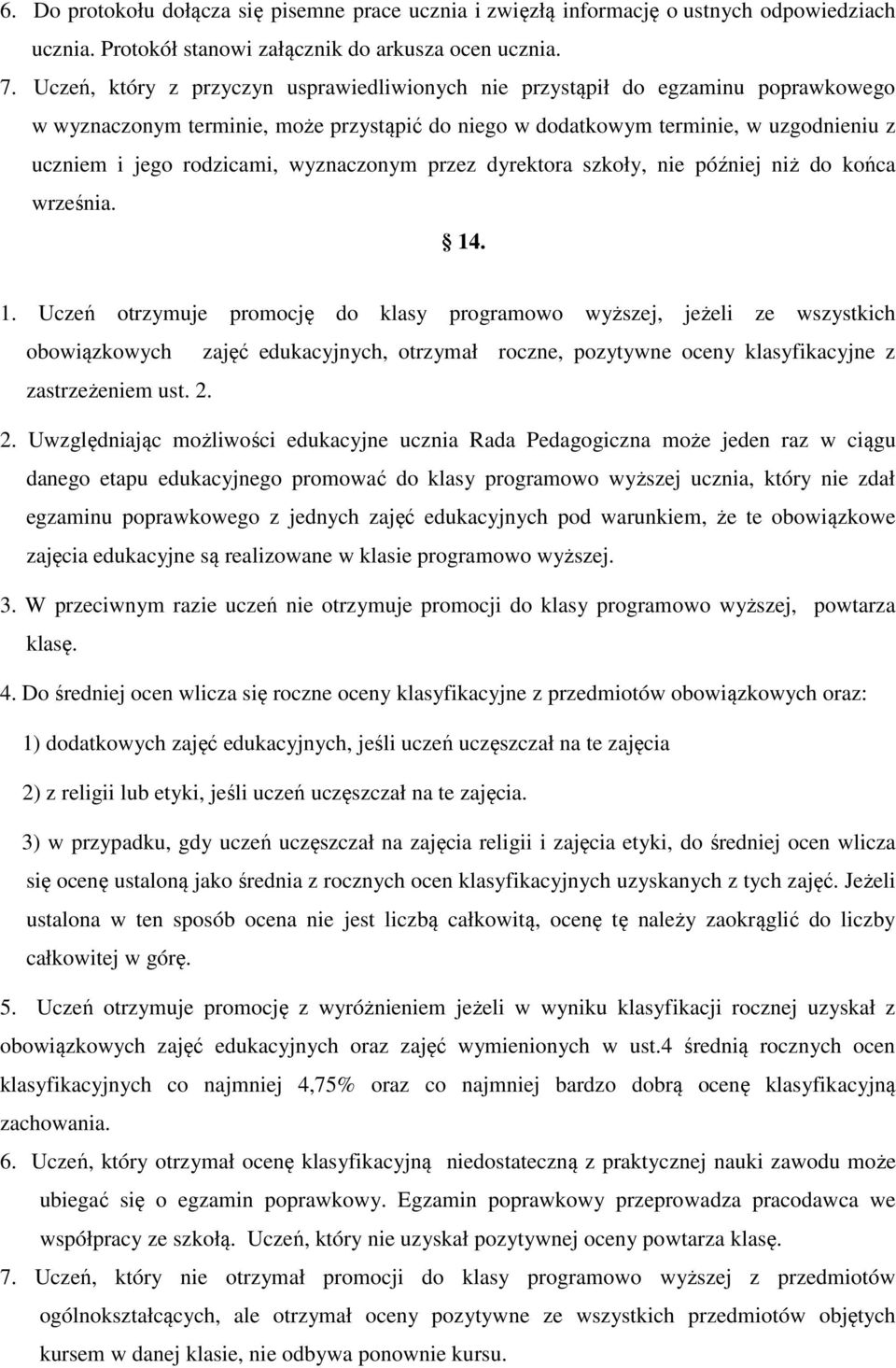 wyznaczonym przez dyrektora szkoły, nie później niż do końca września. 14