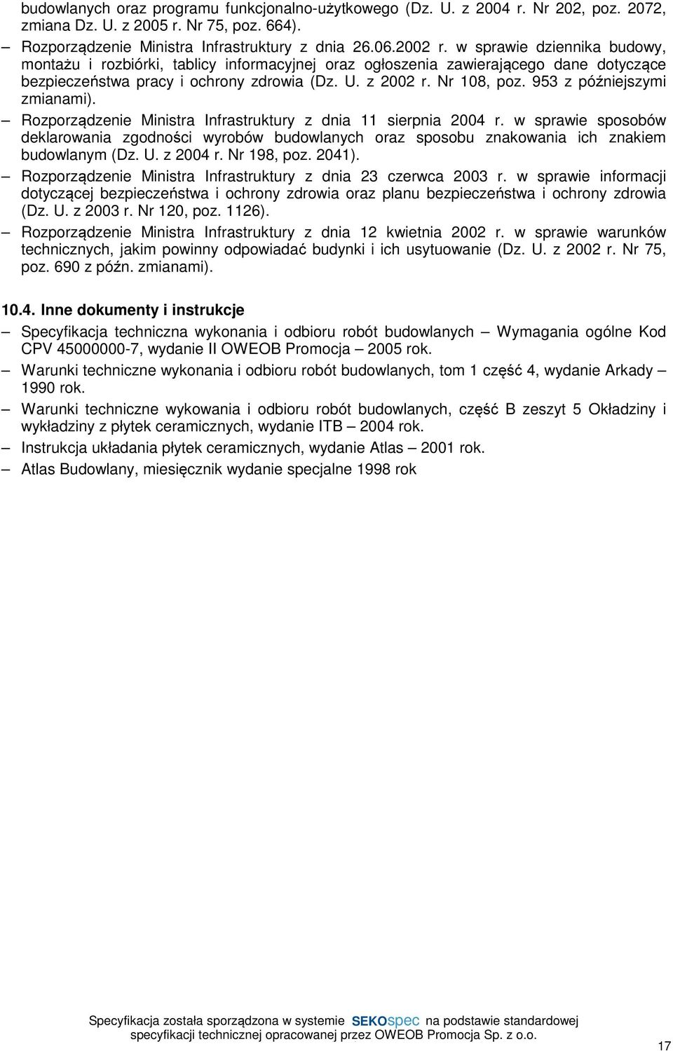 953 z późniejszymi zmianami). Rozporządzenie Ministra Infrastruktury z dnia 11 sierpnia 2004 r.