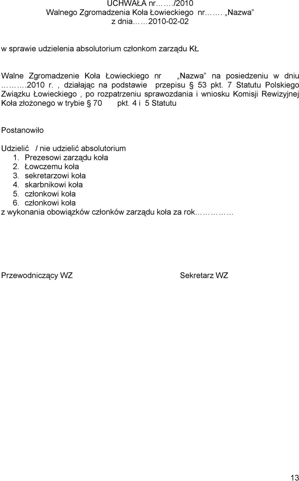 , działając na podstawie przepisu 53 pkt.