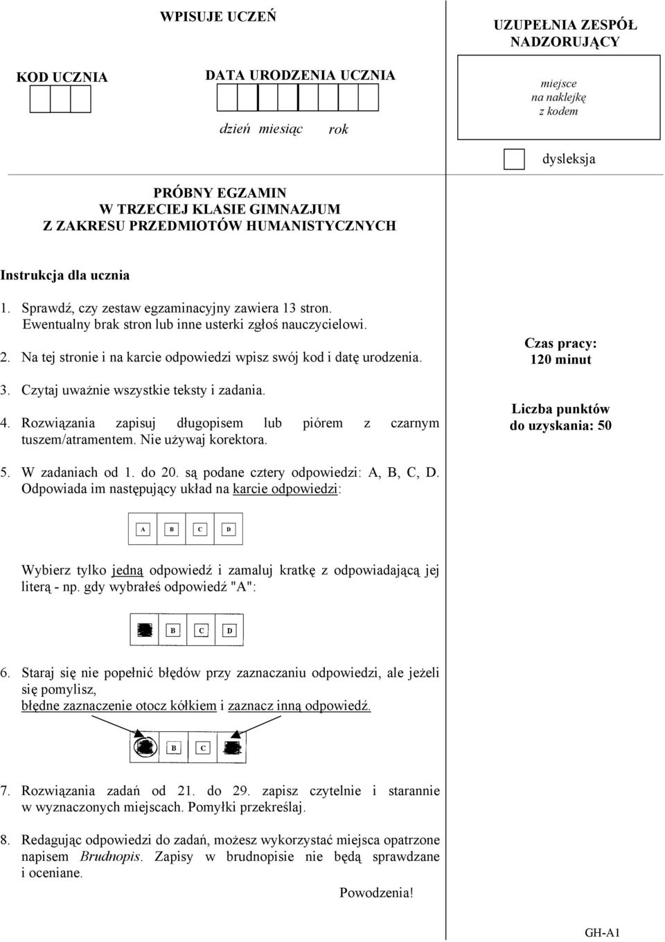 Na tej stronie i na karcie odpowiedzi wpisz swój kod i datę urodzenia. 3. Czytaj uważnie wszystkie teksty i zadania. 4. Rozwiązania zapisuj długopisem lub piórem z czarnym tuszem/atramentem.