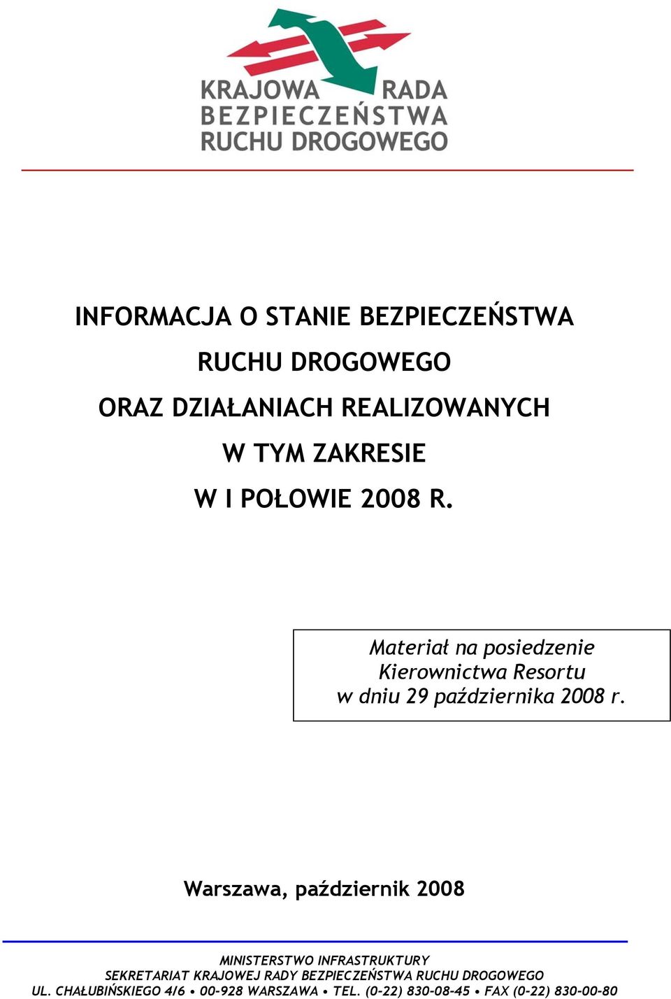 Warszawa, październik 2008 MINISTERSTWO INFRASTRUKTURY SEKRETARIAT KRAJOWEJ RADY BEZPIECZEŃSTWA