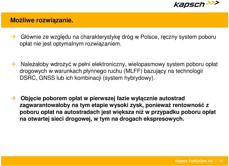 DSRC, GNSS lub ich kombinacji (system hybrydowy).