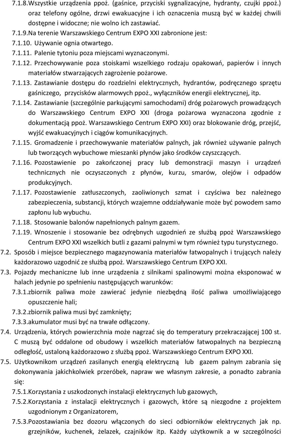 1.10. Używanie ognia otwartego. 7.1.11. Palenie tytoniu poza miejscami wyznaczonymi. 7.1.12.