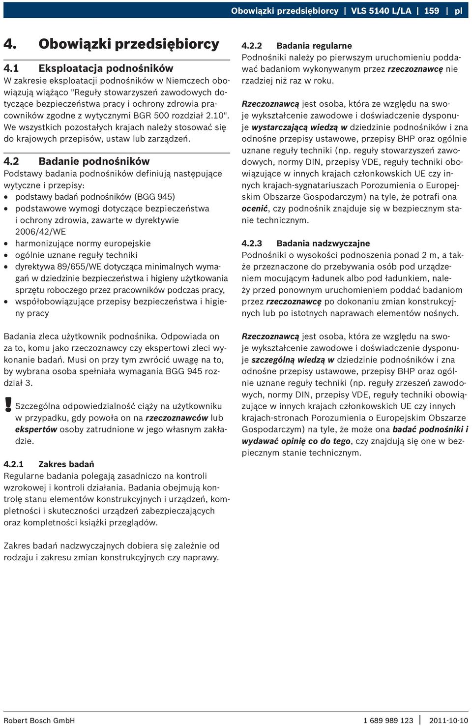 wytycznymi BGR 500 rozdział 2.10". We wszystkich pozostałych krajach należy stosować się do krajowych przepisów, ustaw lub zarządzeń. 4.