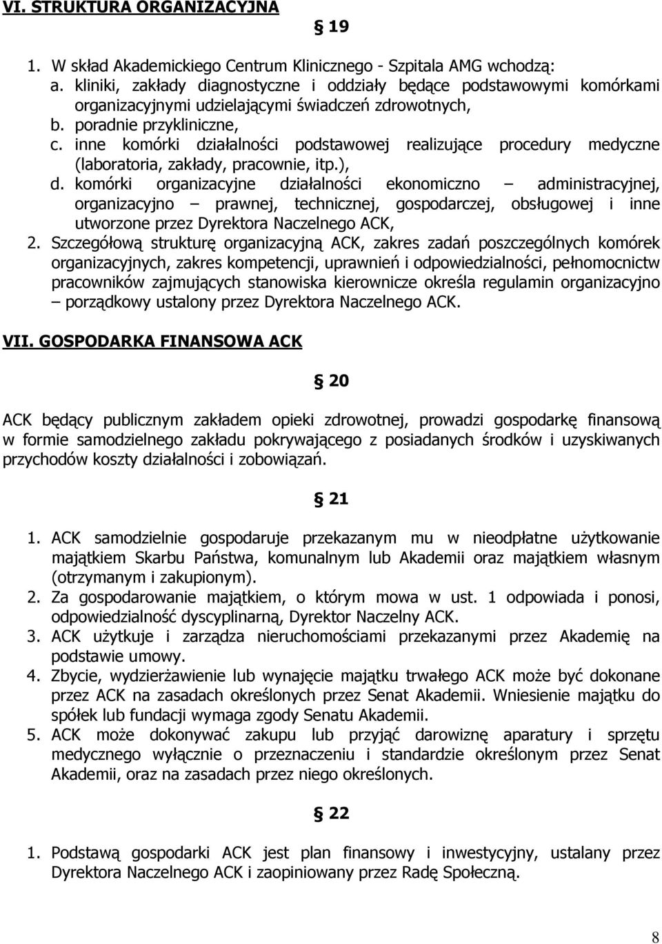 inne komórki działalności podstawowej realizujące procedury medyczne (laboratoria, zakłady, pracownie, itp.), d.