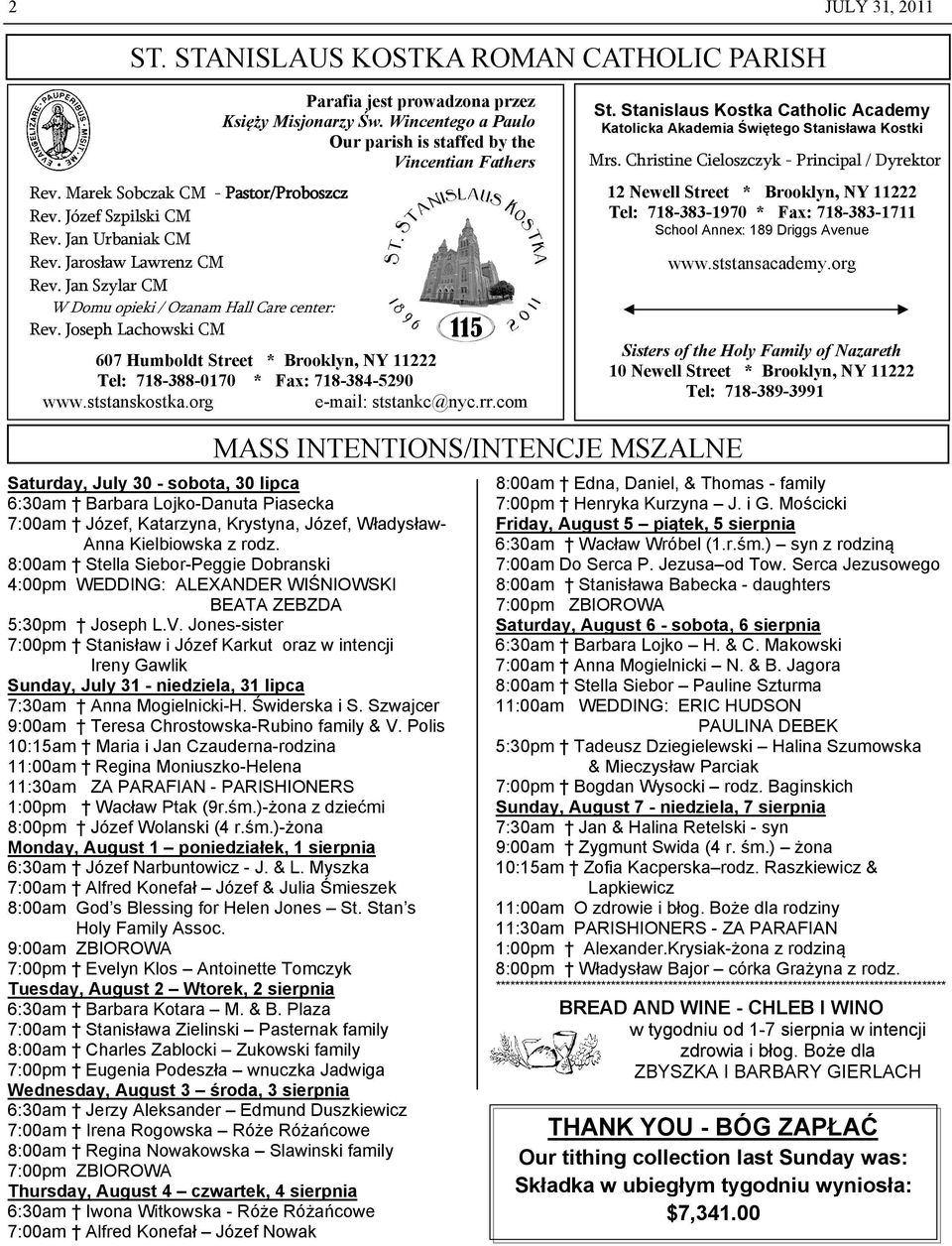 Wincentego a Paulo Our parish is staffed by the Vincentian Fathers 607 Humboldt Street * Brooklyn, NY 11222 Tel: 718-388-0170 * Fax: 718-384-5290 www.ststanskostka.org e-mail: ststankc@nyc.rr.com St.