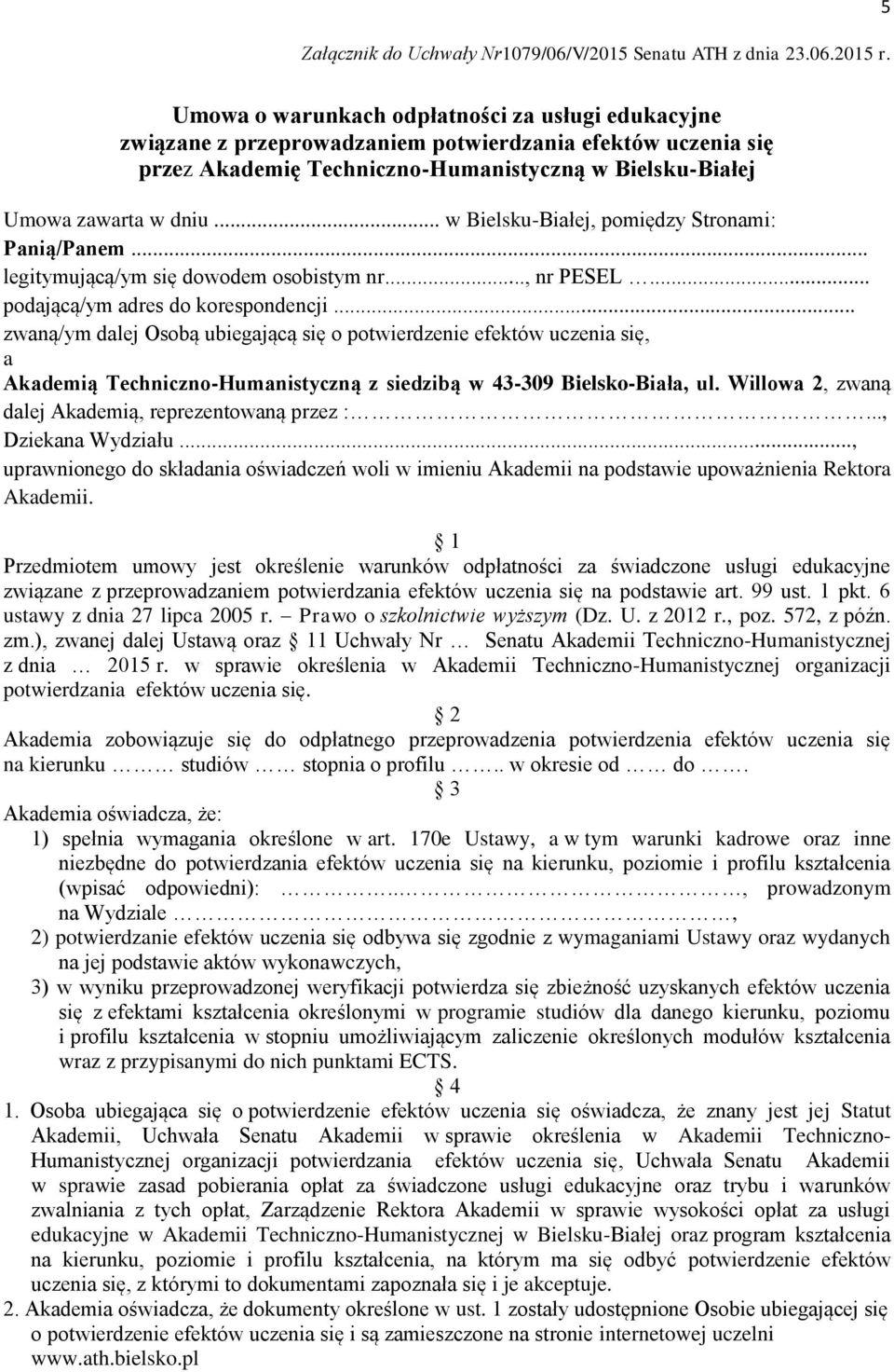 .. w Bielsku-Białej, pomiędzy Stronami: Panią/Panem... legitymującą/ym się dowodem osobistym nr..., nr PESEL... podającą/ym adres do korespondencji.