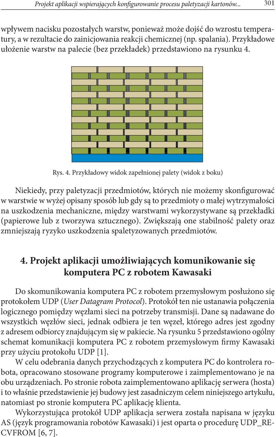 Przykładowe ułożenie warstw na palecie (bez przekładek) przedstawiono na rysunku 4.