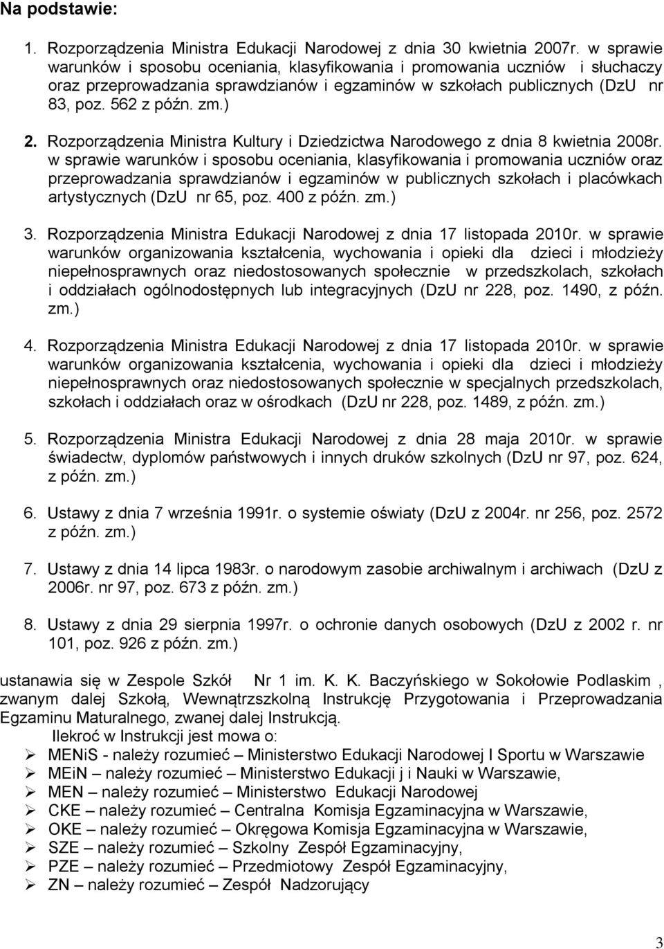 Rozporządzenia Ministra Kultury i Dziedzictwa Narodowego z dnia 8 kwietnia 2008r.