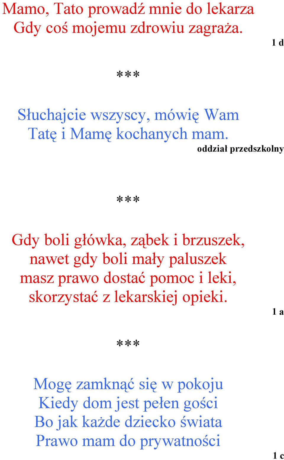 oddział przedszkolny Gdy boli główka, ząbek i brzuszek, nawet gdy boli mały paluszek masz prawo