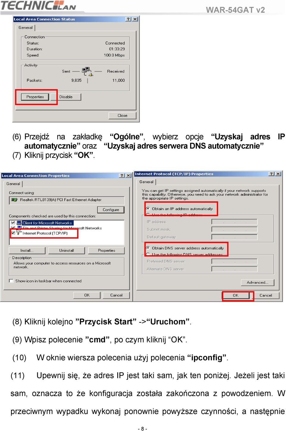 (10) W oknie wiersza polecenia użyj polecenia ipconfig. (11) Upewnij się, że adres IP jest taki sam, jak ten poniżej.