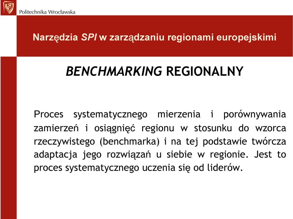 rzeczywistego (benchmarka) i na tej podstawie twórcza adaptacja jego