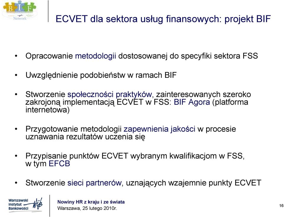 Agora (platforma internetowa) Przygotowanie metodologii zapewnienia jakości w procesie uznawania rezultatów uczenia się