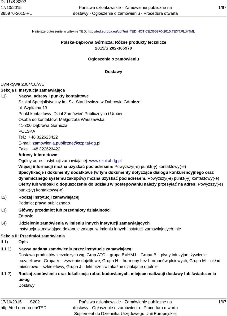 1) Nazwa, adresy i punkty kontaktowe Szpital Specjalistyczny im. Sz. Starkiewicza w Dabrowie Górniczej ul.