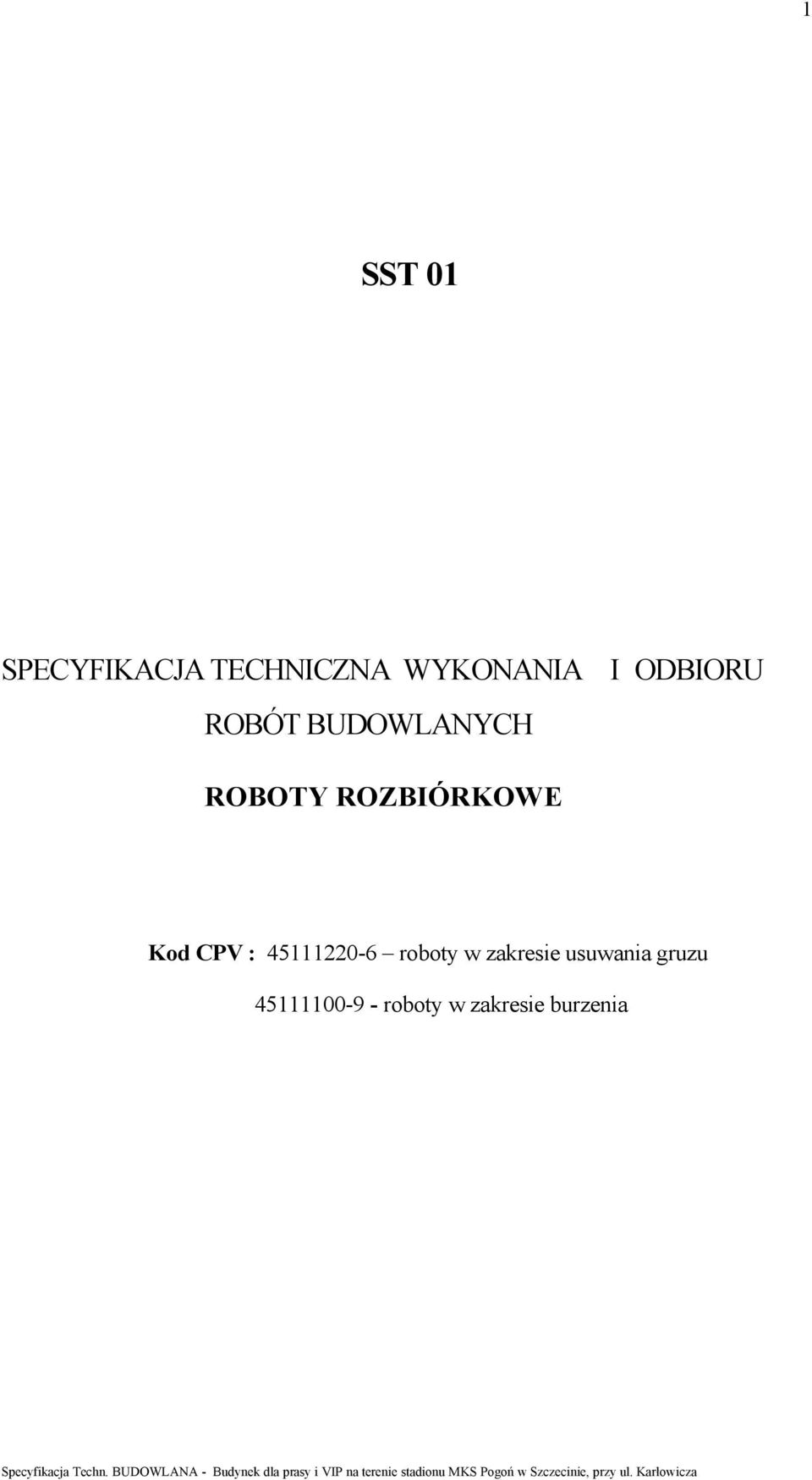 ROZBIÓRKOWE Kod CPV : 45111220-6 roboty w