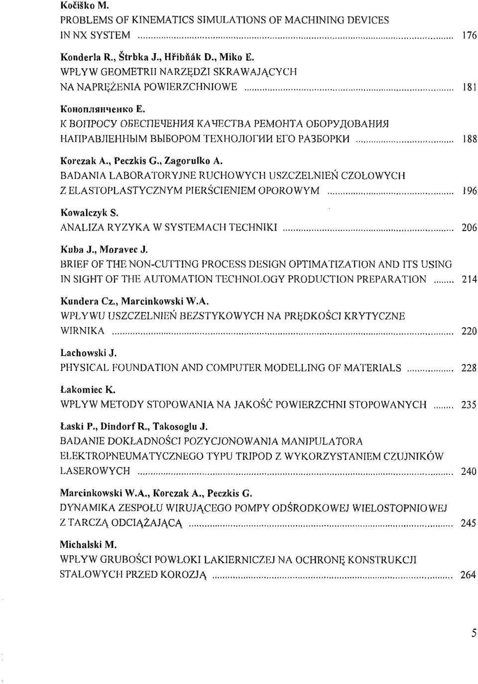 K BOITPOCy OEECnElIEHHJI KAHECTBA PEMOHTA OEOPYflOBAHHfl HAnPABJIEHHblM BUEOPOM TEXHOJIOFMH EFO PA3BOPKM 188 Korczak A., Peczkis G Zagorulko A.