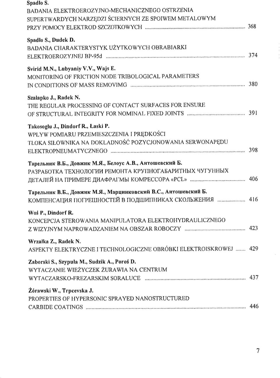 MONITORING OF FRICTION NODE TRIBOLOGICAL PARAMETERS IN CONDITIONS OF MASS REMOVIMG 380 Szalapko J., Radek N.