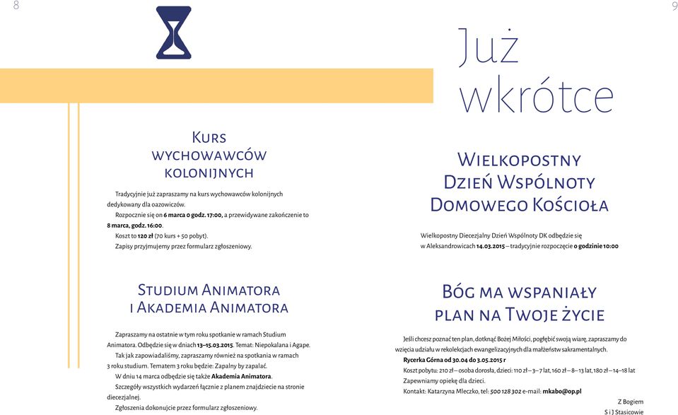 Wielkopostny Dzień Wspólnoty Domowego Kościoła Wielkopostny Diecezjalny Dzień Wspólnoty DK odbędzie się w Aleksandrowicach 14.03.