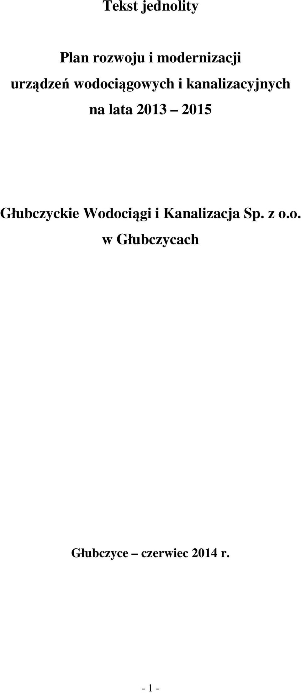 2013 2015 Głubczyckie Wodociągi i Kanalizacja Sp.