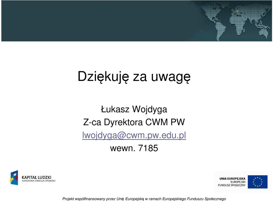 7185 Projekt współfinansowany przez Unię