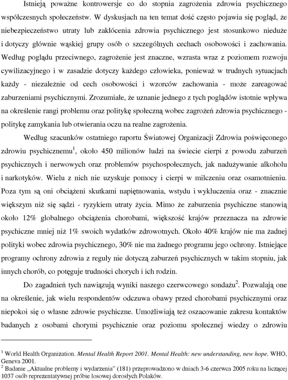 cechach osobowości i zachowania.