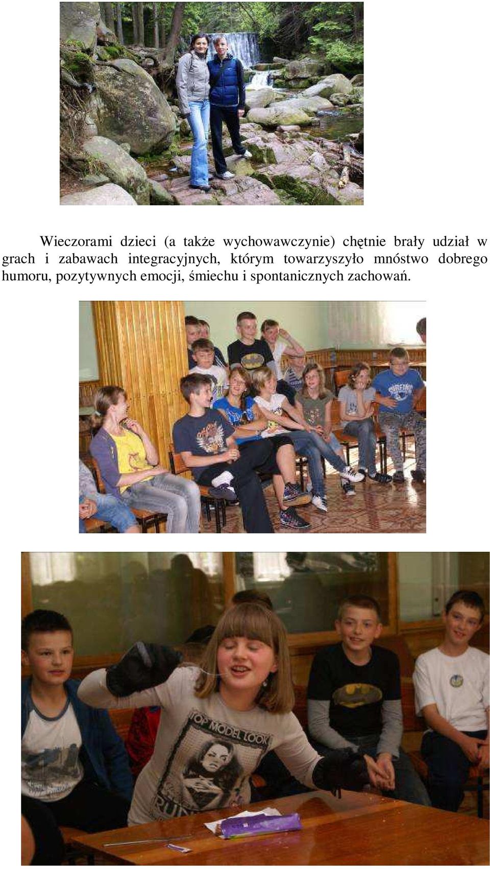 integracyjnych, którym towarzyszyło mnóstwo