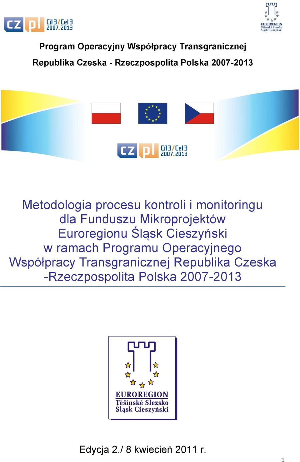 Mikroprojektów Euroregionu Śląsk Cieszyński w ramach Programu Operacyjnego