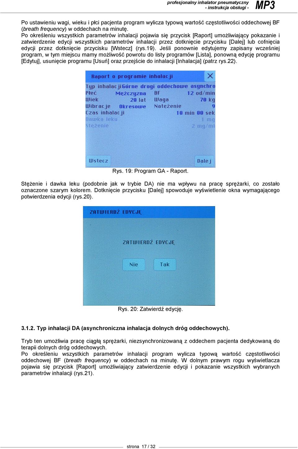 cofnięcia edycji przez dotknięcie przycisku [Wstecz] (rys.19).