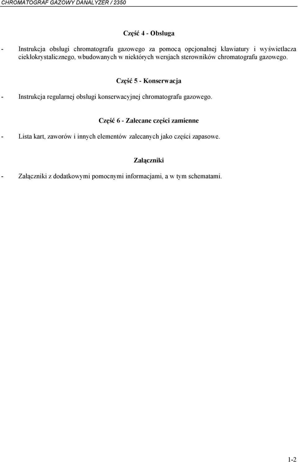 Część 5 - Konserwacja - Instrukcja regularnej obsługi konserwacyjnej chromatografu gazowego.